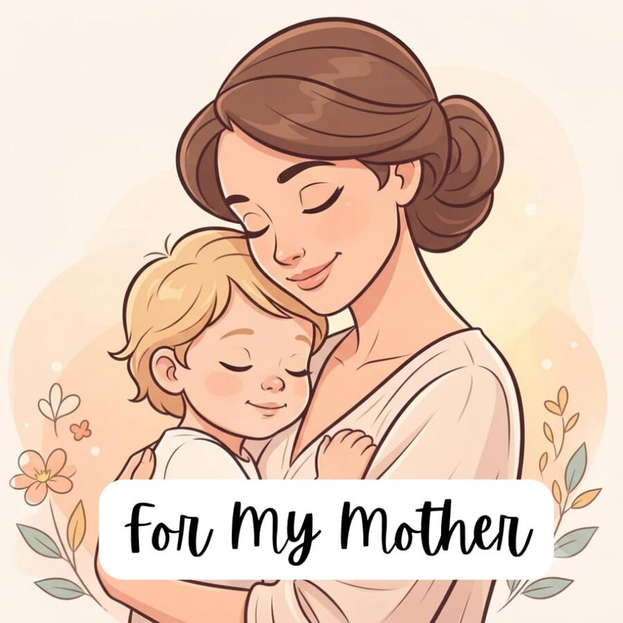 For My Mother