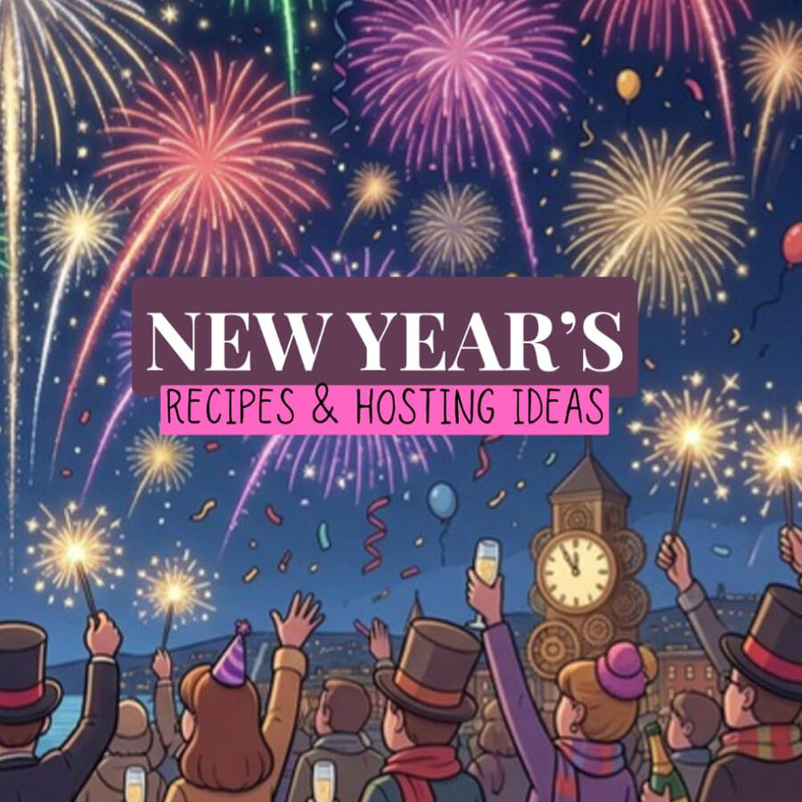 New Year's: Recipes & Hosting Ideas