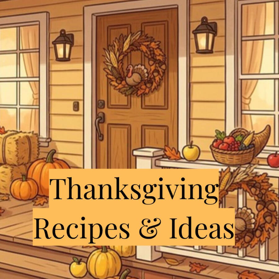 Thanksgiving Recipes & Ideas